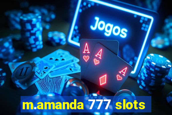 m.amanda 777 slots